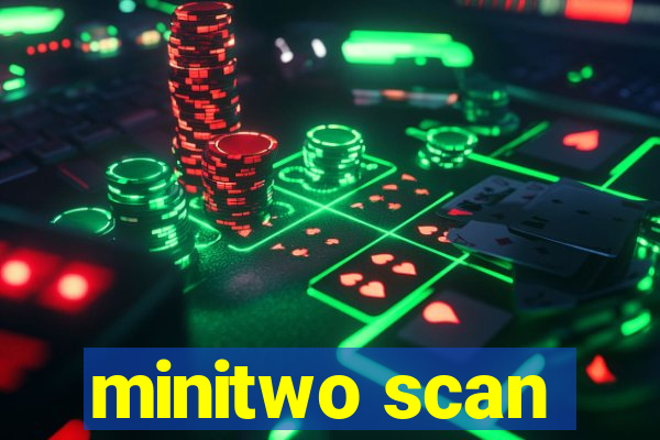 minitwo scan